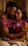 We Never Were Just Friends - David Moore - 9798231597543