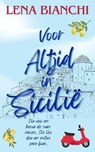 Voor Altijd in Sicilie: EEN LANGZAAM ONTLUIKENDE ITALIAANSE ROMANCE - Lena Bianchi - 9798231606351