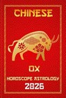 Ox Chinese Horoscope 2026 - Sienna Zhou - 9798231612901