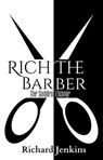 Rich The Barber - The Sudden Change - Richard Jenkins - 9798231616480