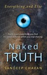 Naked Truth: Everything and Else - Sandeep Chavan - 9798231617548