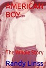American Boy: The Whole Story - Randy Linss - 9798231619030