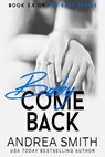 Baby Come Back - Andrea Smith - 9798231630295