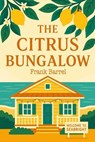 The Citrus Bungalow - Frank Barrel - 9798231637041