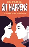 Sit Happens - Kai Parker - 9798231639984