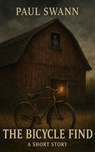 The Bicycle Find - Paul Swann - 9798231642052