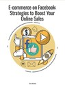 E-commerce on Facebook: Strategies to Boost Your Online Sales - Tyler Michael - 9798231654123