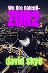 We Are Calculi-ZUR2 - David Skye - 9798231702442