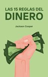 Las 15 Reglas del Dinero - Jackson Cooper - 9798231710157