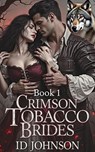 Crimson Tobacco Brides - ID Johnson - 9798231722761