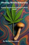 Healing Minds Naturally - Michel Montalvo - 9798231735600