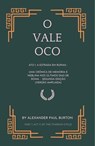 O Vale Oco: Ato I: A estrada em ruínas - Uma crônica de memória e neblina nos últimos dias de Roma - Alexander Paul Burton - 9798231748006