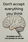 Don't Accept Everything You Think - Anonymous Author - 9798231751570
