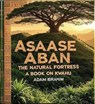 Assase Aban: The Natural Fortress, A Book on Kwahu - Adam Ibrahim - 9798231763160
