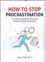 How to Stop Procrastination - Alapati Pradeep kumar - 9798231766741