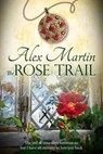 The Rose Trail - Alex Martin - 9798231774210