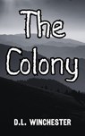 The Colony - D.L. Winchester - 9798231784820