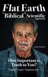 Flat Earth: A Biblical and Scientific Approach - Caspian Sarginson - 9798231792238