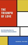 The Triumph of Love: An Introduction to Christian Universalism - Daniel Payne - 9798231797943