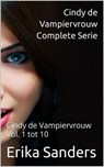Cindy de Vampiervrouw. Complete Serie - Erika Sanders - 9798231799282