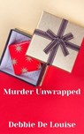Murder Unwrapped - Debbie De Louise - 9798231816804