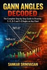 Gann Angles Decoded - Sankar Srinivasan - 9798231824045