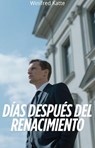 Días Después Del Renacimiento - Winifred Katte - 9798231839421