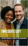 Two Seats Left - Kevin James Joseph McNamara - 9798231839438