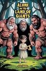 Alone in the Land of Giants - Eve Ross - 9798231841721