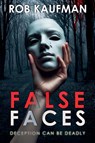 False Faces - Rob Kaufman - 9798231849550