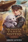 Monster Tamer Sisters: Anny - Aron Lewes - 9798231863358