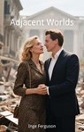 Adjacent Worlds - Inge Ferguson - 9798231863600