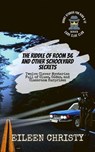 The Riddle of Room 36 and Other Schoolyard Secrets: Twelve Clever Mysteries Full of Clues, Codes, and Classroom Surprises - Eileen Christy - 9798231871629
