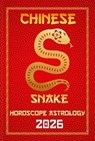 Snake Chinese Horoscope 2026 - Sienna Zhou - 9798231885206