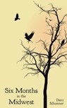 Six Months in the Midwest - Darci Schummer - 9798231899180