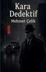Kara Dedektif - Mehmet Çelik - 9798231913008
