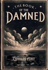 The Book of the Damned - Charles Fort - 9798231918065