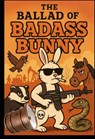 The Ballad of Badass Bunny - Michael J. Jones - 9798231920815