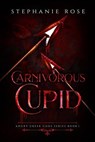 Carnivorous Cupid - Stephanie Rose - 9798231926824