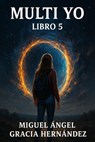 Multi Yo Libro 5 - Miguel Angel Garcia Hernandez - 9798231939909