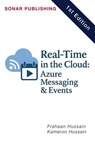 Real-Time in the Cloud: Azure Messaging & Events - Kameron Hussain ; Frahaan Hussain - 9798231943975