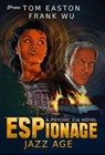 ESPionage: Jazz Age - Tom Easton ; Frank Wu - 9798231949021