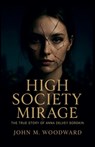 High Society Mirage - John M. Woodward - 9798231952021
