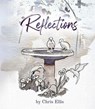 Reflections - Chris Ellis - 9798231954650