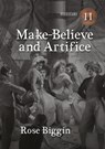 Make-Believe and Artifice - Rose Biggin - 9798231962884