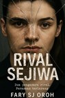 Rival Sejiwa - FARY SJ OROH - 9798231983285