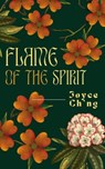 Flame of the Spirit - Joyce Ch'ng - 9798231994441