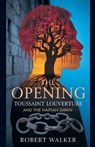 The Opening - Robert Walker - 9798231996360