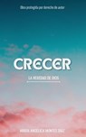 CRECER - LA HEREDAD DE DIOS - MARIA MONTES DIAZ - 9798232000752