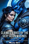 Claimed & Bred By The Sexy Alien Marines (Part Three): Sci-Fi Reverse Harem Pregnancy Erotica Romance - Mandy Spice - 9798232006266